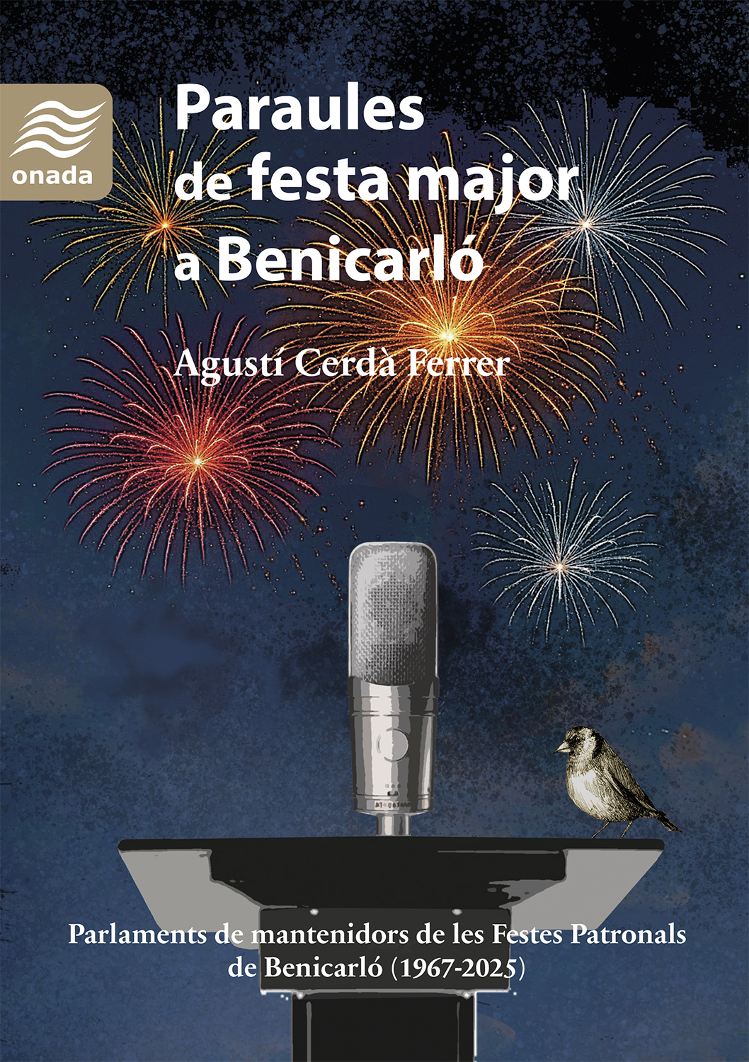 Paraules de festa major a Benicarló. Parlaments de mantenidors de les Festes Patronals de Benicarló (1967-2025)